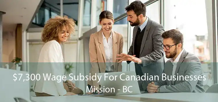 $7,300 Wage Subsidy For Canadian Businesses Mission - BC