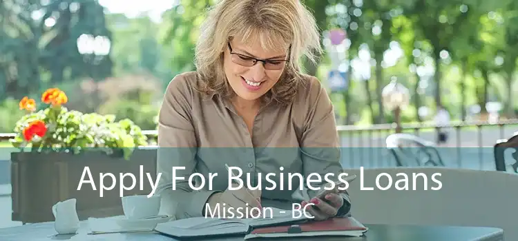 Apply For Business Loans Mission - BC