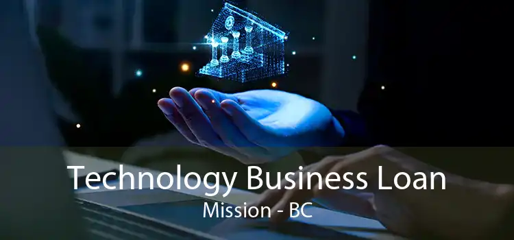 Technology Business Loan Mission - BC